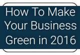 How to make your business green